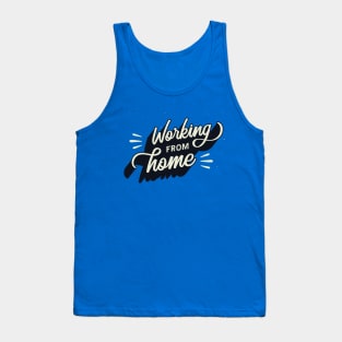 Working From Home Tank Top